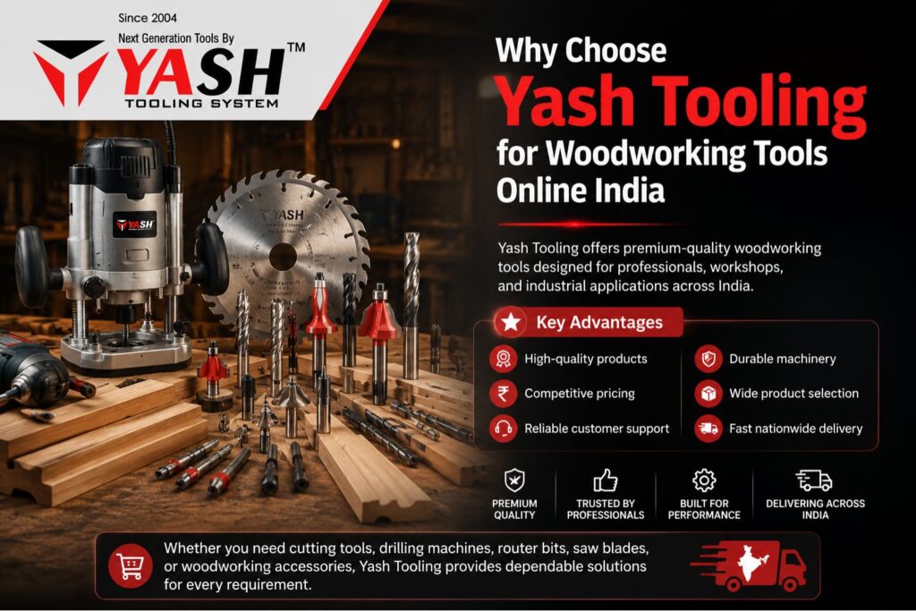Choose Yash Tooling for Woodworking Tools Online in India